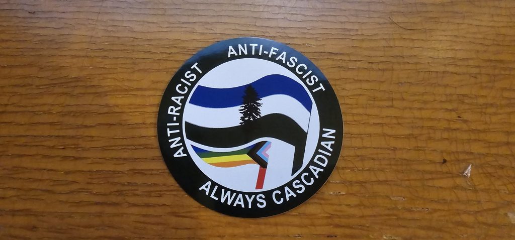 Anti-Racist. Anti-Fascist. Always Cascadian Stickers