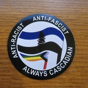 Anti-Racist. Anti-Fascist. Always Cascadian Stickers
